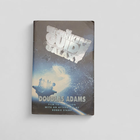 The Hitchhiker's Guide to the Galaxy (Film Tie-In Edition) by Douglas Adams